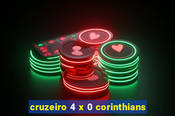 cruzeiro 4 x 0 corinthians